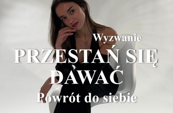 Wyzwanie "Przestań się dawać - powrót do siebie"