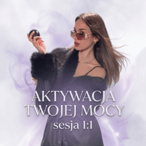 Sesja 1:1 Aktywacja Twojej Mocy